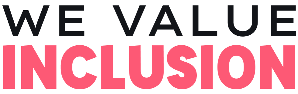 We value inclusion